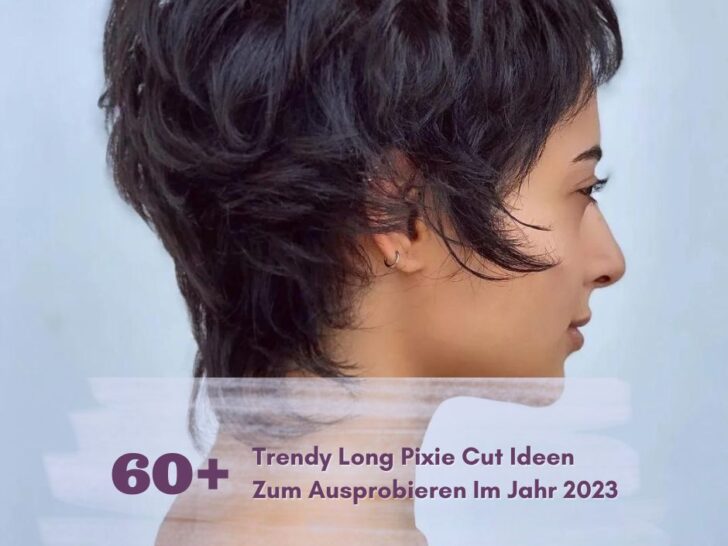 60+ Trendy Long Pixie Cut Ideen Zum Ausprobieren Im Jahr 2024