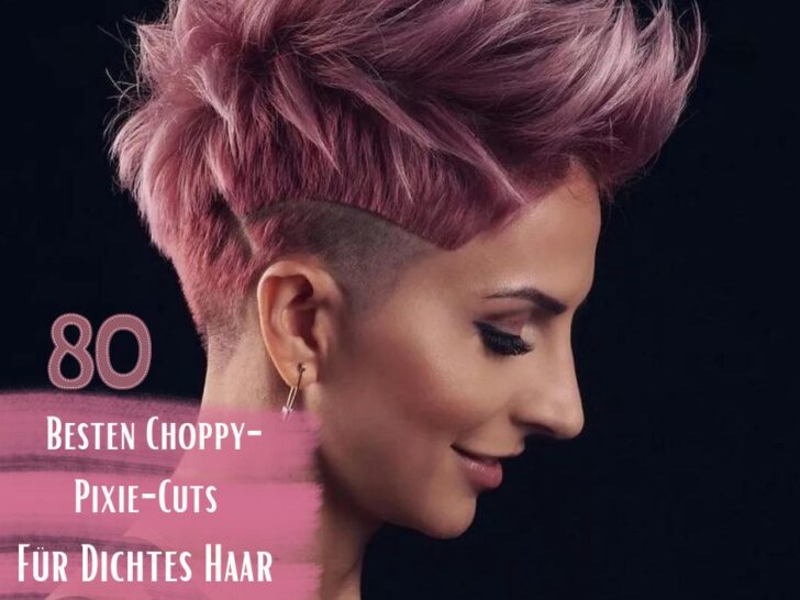 Die 80 Besten Choppy-Pixie-Cuts Für Dichtes Haar
