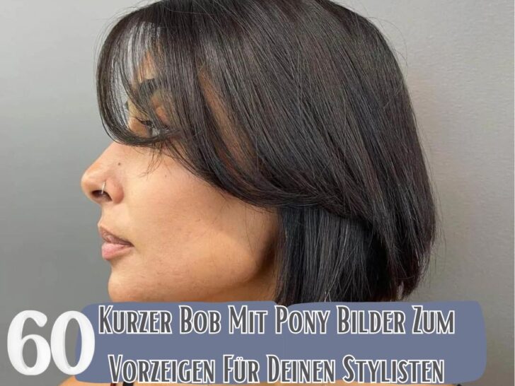 60 Kurzer Bob Mit Pony Bilder Zum Vorzeigen Für Deinen Stylisten